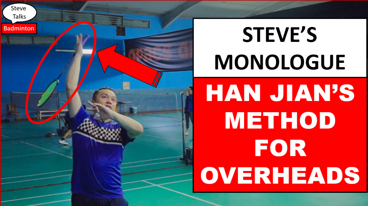 Metode Overhead Han Jian – Blog dan Situs Web Steve’s Badminton